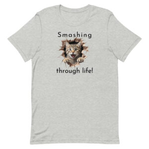 Smashing Through Life Cat T-Shirt | Funny Cute Cat Graphic Tee